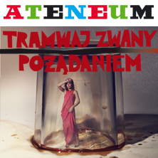 Tramwaj zwany pożądaniem Tramwaj zwany pożądaniem