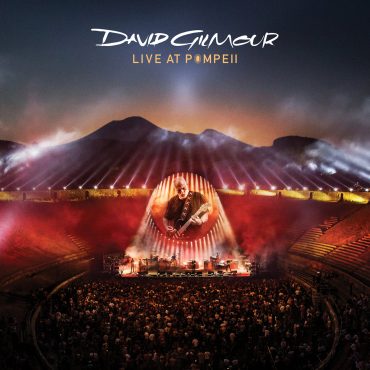 David Gilmour – “Live At Pompeii” David Gilmour – “Live At Pompeii”