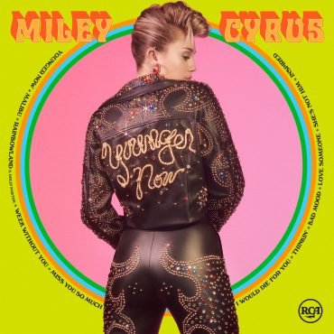 Miley Cyrus – „Younger Now” Miley Cyrus – „Younger Now”