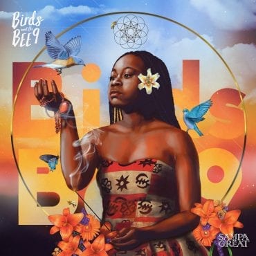 Sampa The Great – „Birds And The BEE9” Sampa The Great – „Birds And The BEE9”