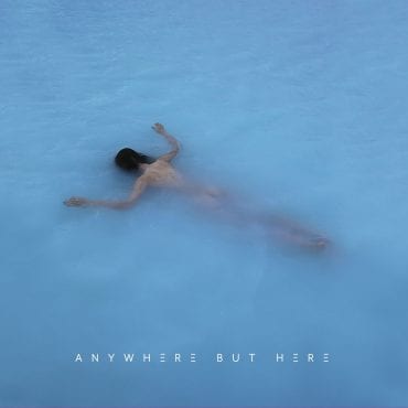 Pola Rise – „Anywhere But Here” Pola Rise – „Anywhere But Here”