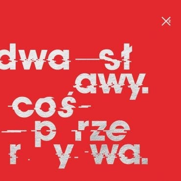 Dwa Sławy – “Coś przerywa” Dwa Sławy – “Coś przerywa”