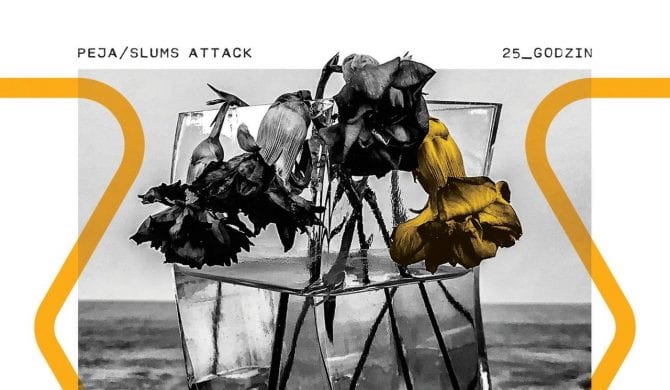 Peja/Slums Attack – “25_godzin” Peja/Slums Attack – “25_godzin”