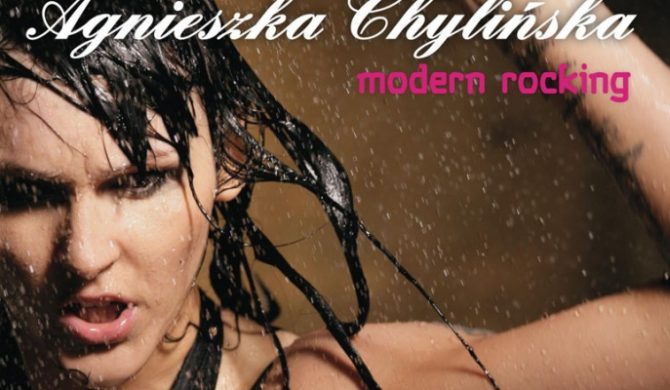 Oceniamy album “Modern Rocking” Chylińskiej – część 6 Oceniamy album “Modern Rocking” Chylińskiej – część 6