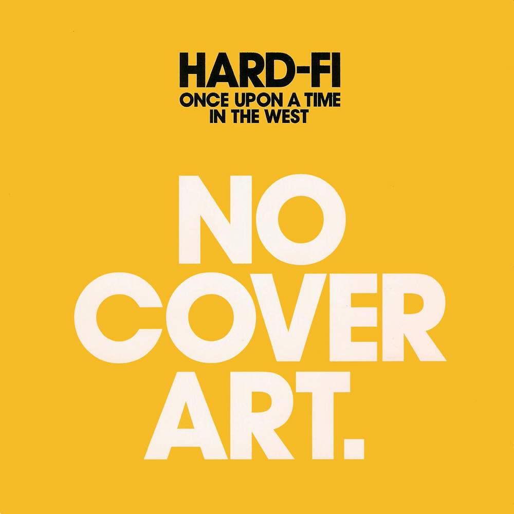 HARD-FI – „Once Upon A Time In The West”