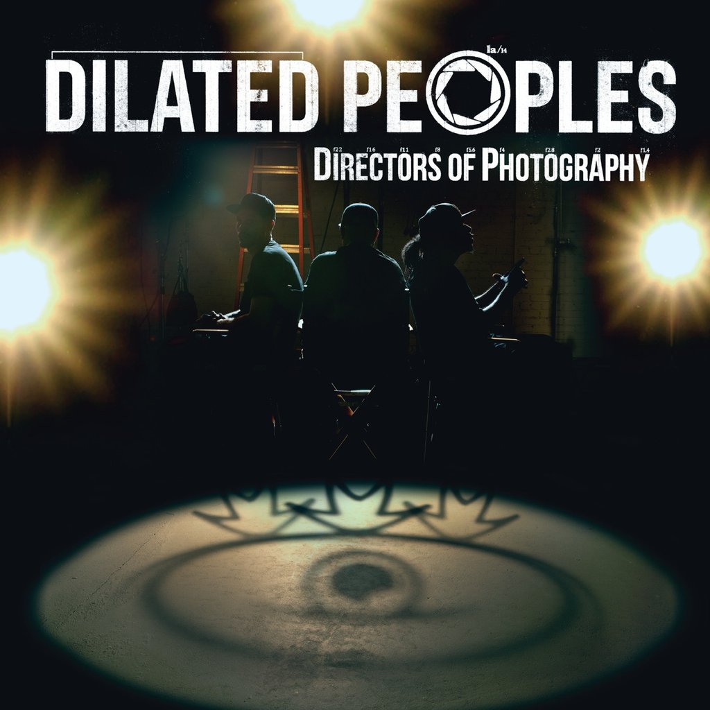 Dilated Peoples – „Directors of Photography”