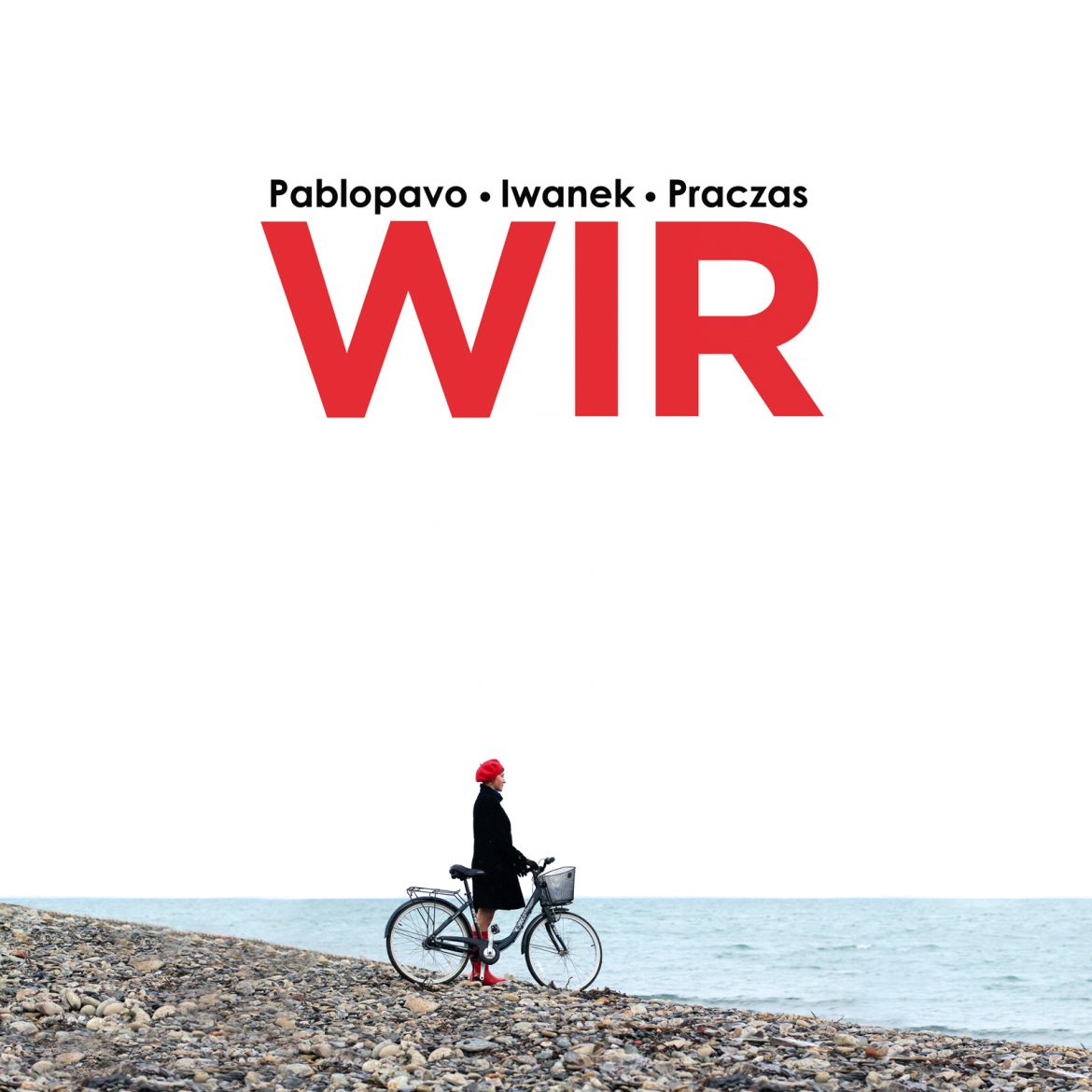 Pablopavo/Iwanek/Praczas – „WIR”