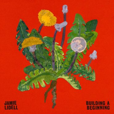 Jamie Lidell – „Building A Beginning”