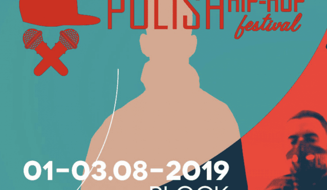 Kolejni topowi artyści na Polish Hip Hop Festival