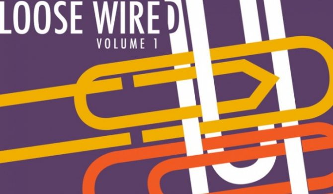 Loose Wired: Volume 1
