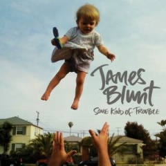 James Blunt "Some Kind Of Trouble"