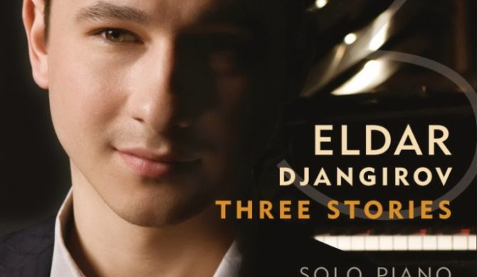 Eldar Djangirov – „Three Stories”