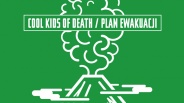 COOL KIDS OF DEATH – „Plan ewakuacji” (audio)