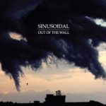 SINUSOIDAL – "Out Of The Wall"