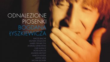 Odnalezione piosenki Bogdana Łyszkiewicza