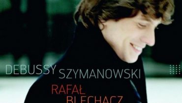Nowy album Rafała Blechacza – Debussy & Szymanowski