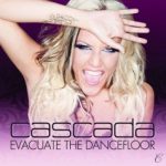 CASCADA – Evacuate The Dancefloor