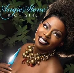 ANGIE STONE – "Rich Girl"