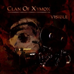 CLAN OF XYMOX – "Visible"