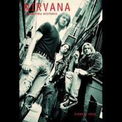 Everett True – „Nirvana. Prawdziwa Historia”
