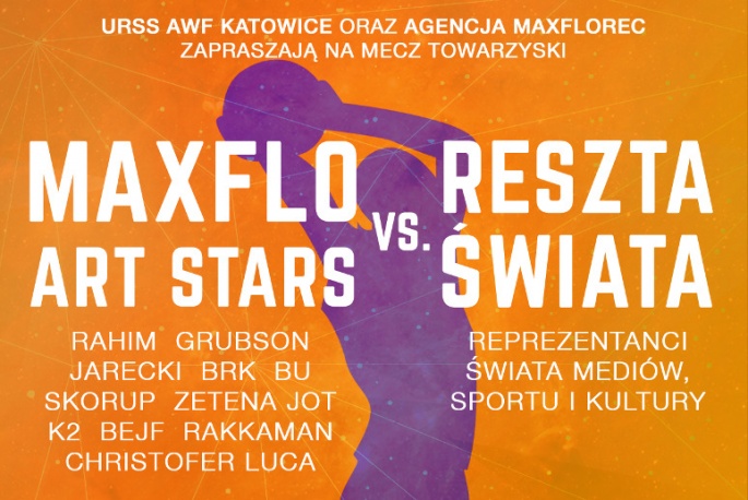 MaxFlo Art Stars vs reszta świata – wielki mecz już dziś w Katowicach