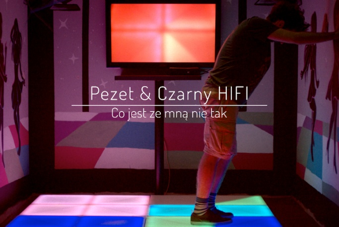 Pezet & Czarny HIFI – „Co jest ze mną nie tak” – nowy klip