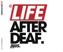 PJUS -„Life After Deaf”