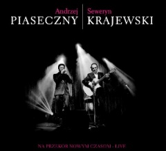Andrzej Piaseczny & Seweryn Krajewski – „Na przekór nowym czasom – Live”