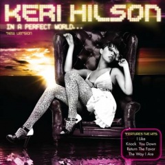 Keri Hilson – „In A Perfect World”