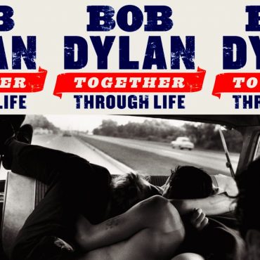 BOB DYLAN – „Together Through Life”