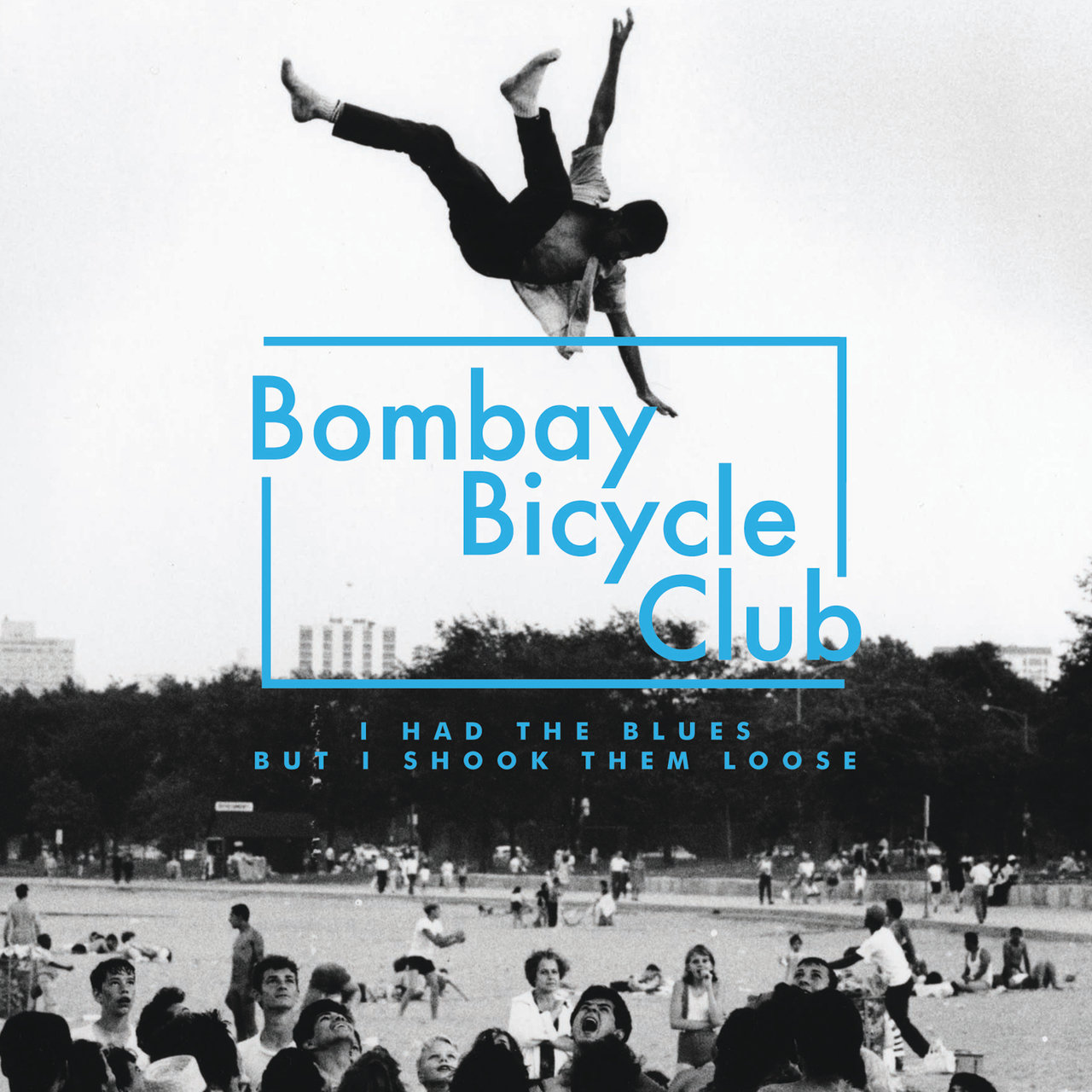Bombay Bicycle Club – „I Had The Blues But I Shook Them Loose”