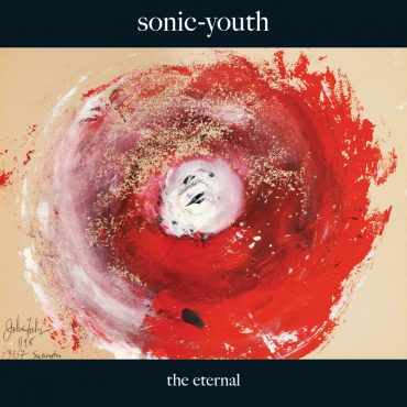 Sonic Youth – „The Eternal”