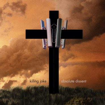 Killing Joke – „Absolute Dissent”