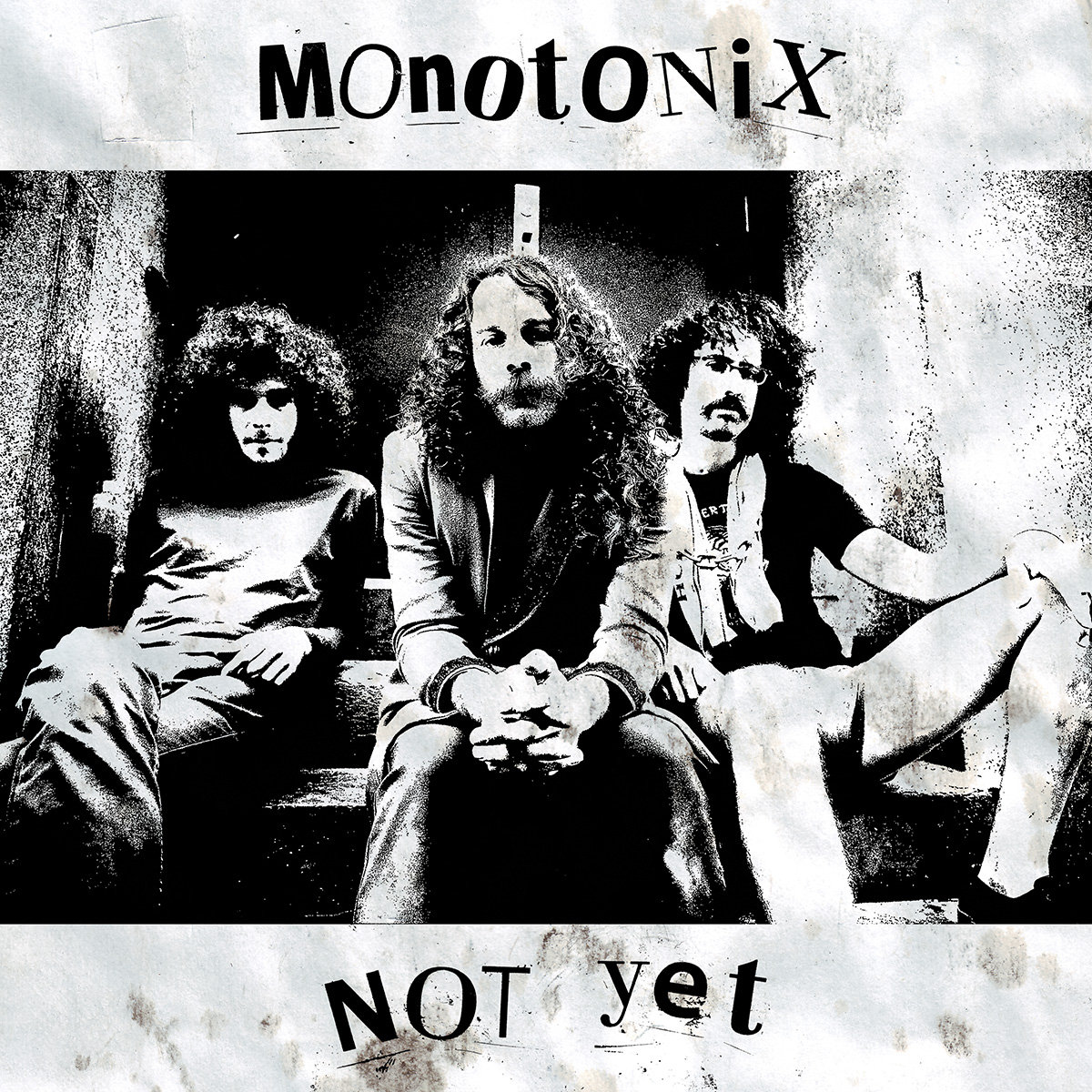 MONOTONIX – „Not Yet”