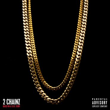 2 CHAINZ – „Based On A T.R.U. Story” 2 CHAINZ – „Based On A T.R.U. Story”