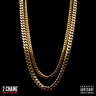 2 CHAINZ – „Based On A T.R.U. Story”