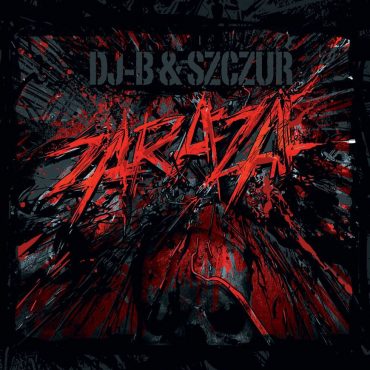 DJ B / Szczur – „Zaraza” DJ B / Szczur – „Zaraza”