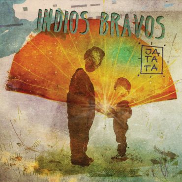 Indios Bravos – „Jatata”