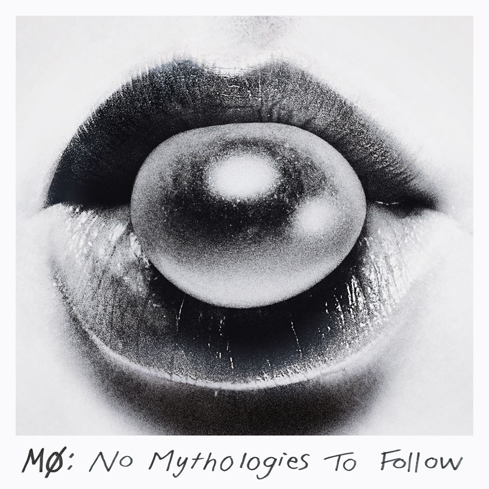 Mø – „No Mythologies To Follow”