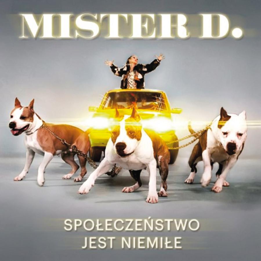 Mister D. – „Społeczeństwo jest niemiłe”