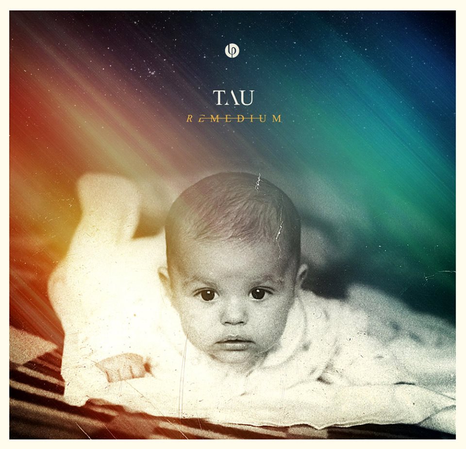 Tau – „Remedium”