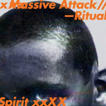Massive Attack – „Ritual Spirit”