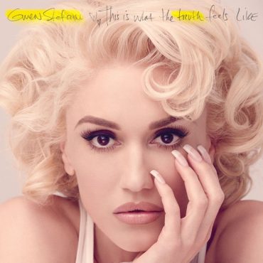 Gwen Stefani – „This Is What The Truth Feels Like”