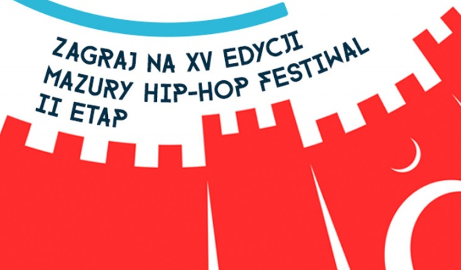 Ruszył II etap konkursu Zagraj na Mazury Hip-Hop Festiwal 2016