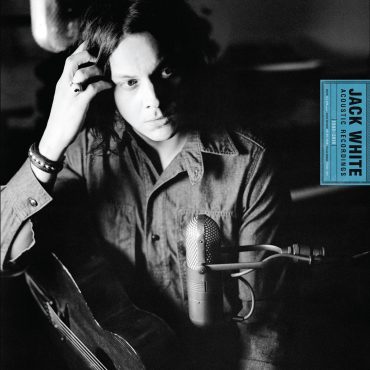 Jack White – „Acoustic Recordings 1998-2016” Jack White – „Acoustic Recordings 1998-2016”