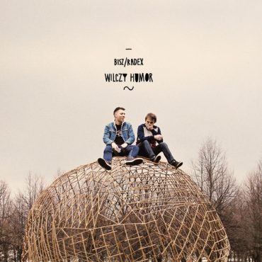 Bisz/Radex – „Wilczy humor” Bisz/Radex – „Wilczy humor”