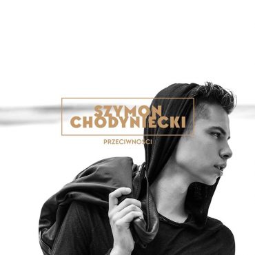 Szymon Chodyniecki – „Przeciwności”