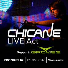 Chicane – live act. Support: Gromee.