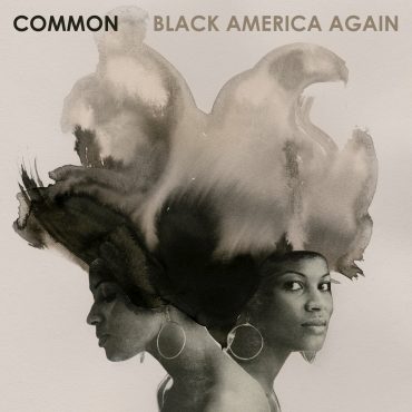 Common – „Black America Again”