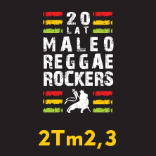 Maleo Reggae Rockers i 2Tm2,3